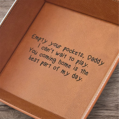 Daddy Empty Your Pockets Valet Tray